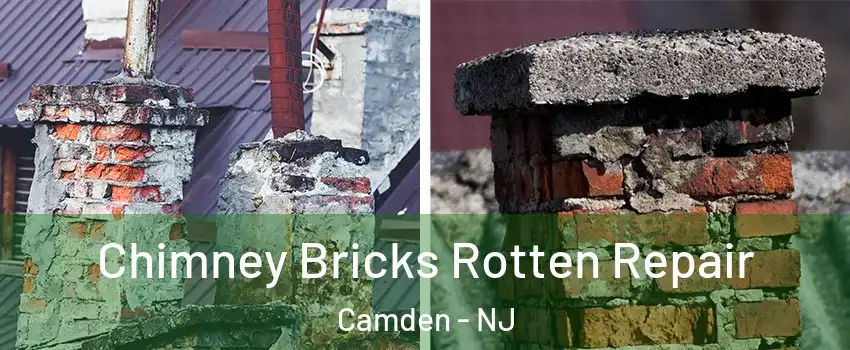  Chimney Bricks Rotten Repair Camden - NJ