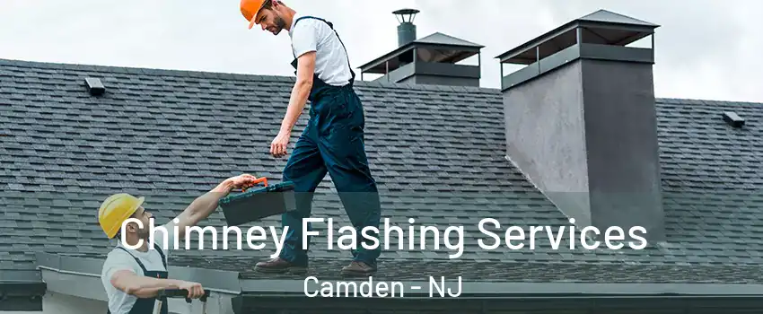  Chimney Flashing Services Camden - NJ