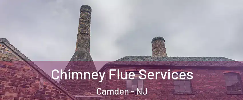  Chimney Flue Services Camden - NJ