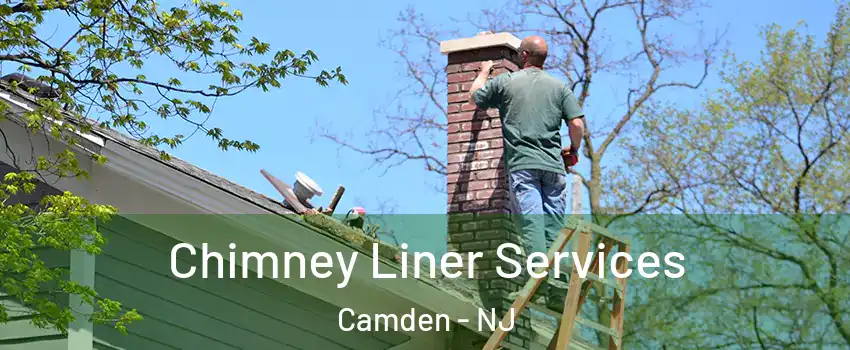  Chimney Liner Services Camden - NJ