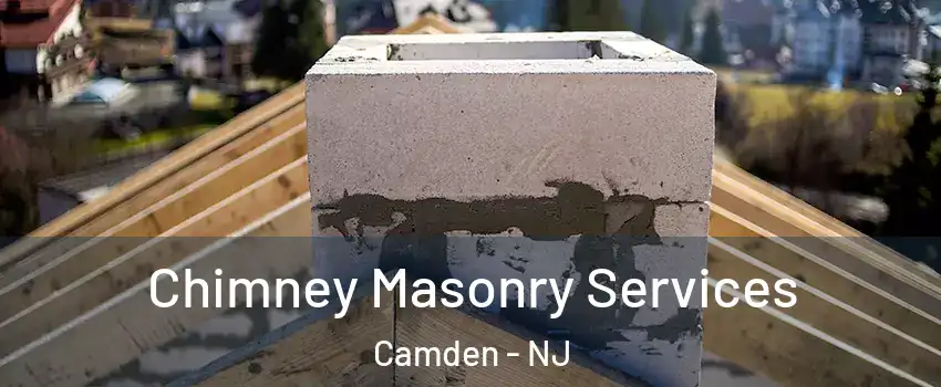  Chimney Masonry Services Camden - NJ