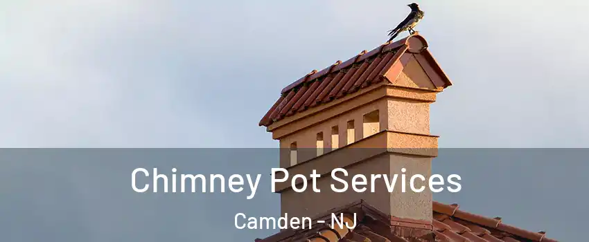  Chimney Pot Services Camden - NJ