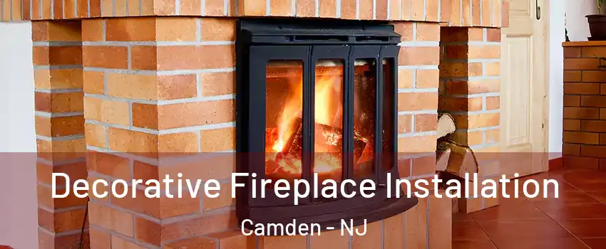  Decorative Fireplace Installation Camden - NJ