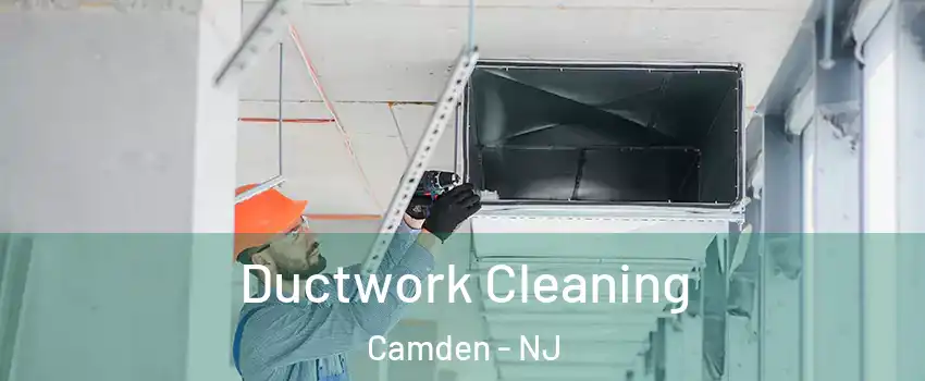  Ductwork Cleaning Camden - NJ