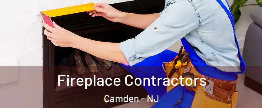  Fireplace Contractors Camden - NJ