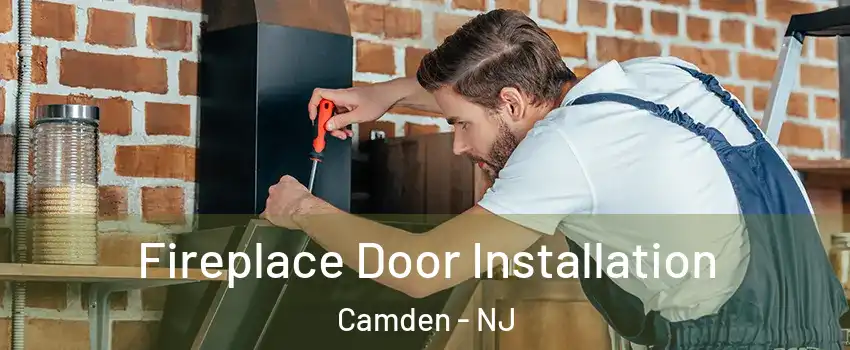  Fireplace Door Installation Camden - NJ