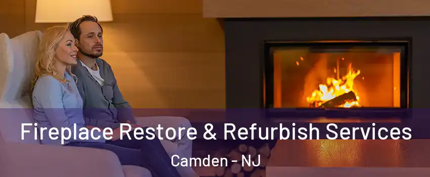  Fireplace Restore & Refurbish Services Camden - NJ