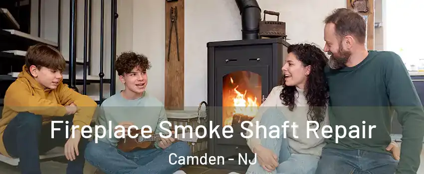  Fireplace Smoke Shaft Repair Camden - NJ