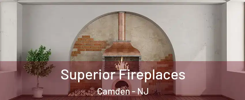  Superior Fireplaces Camden - NJ