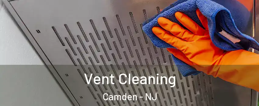  Vent Cleaning Camden - NJ